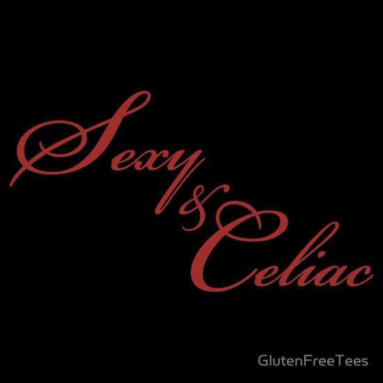 Sexy & Celiac T-Shirt
